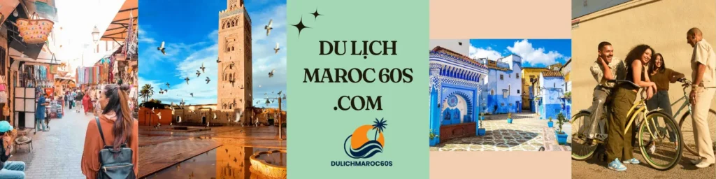 Du Lịch Maroc 60s